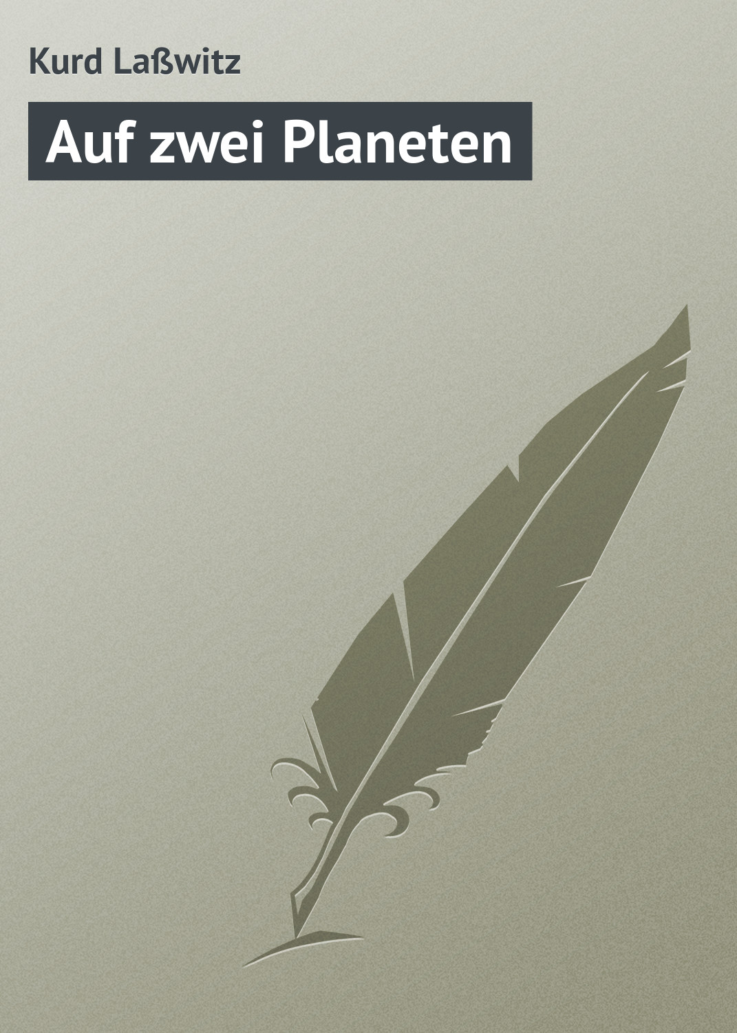 Книга Auf zwei Planeten из серии , созданная Kurd Laßwitz, может относится к жанру Зарубежная старинная литература, Зарубежная классика. Стоимость электронной книги Auf zwei Planeten с идентификатором 21104838 составляет 5.99 руб.