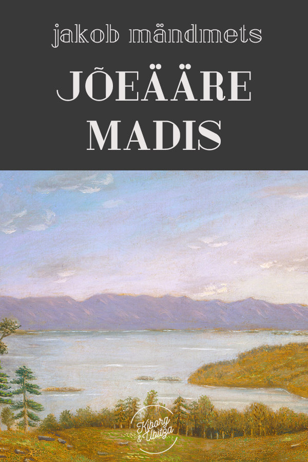 Книга Jõeääre Madis из серии , созданная Jakob Mändmets, может относится к жанру Зарубежная классика, Литература 20 века. Стоимость электронной книги Jõeääre Madis с идентификатором 22065531 составляет 80.59 руб.