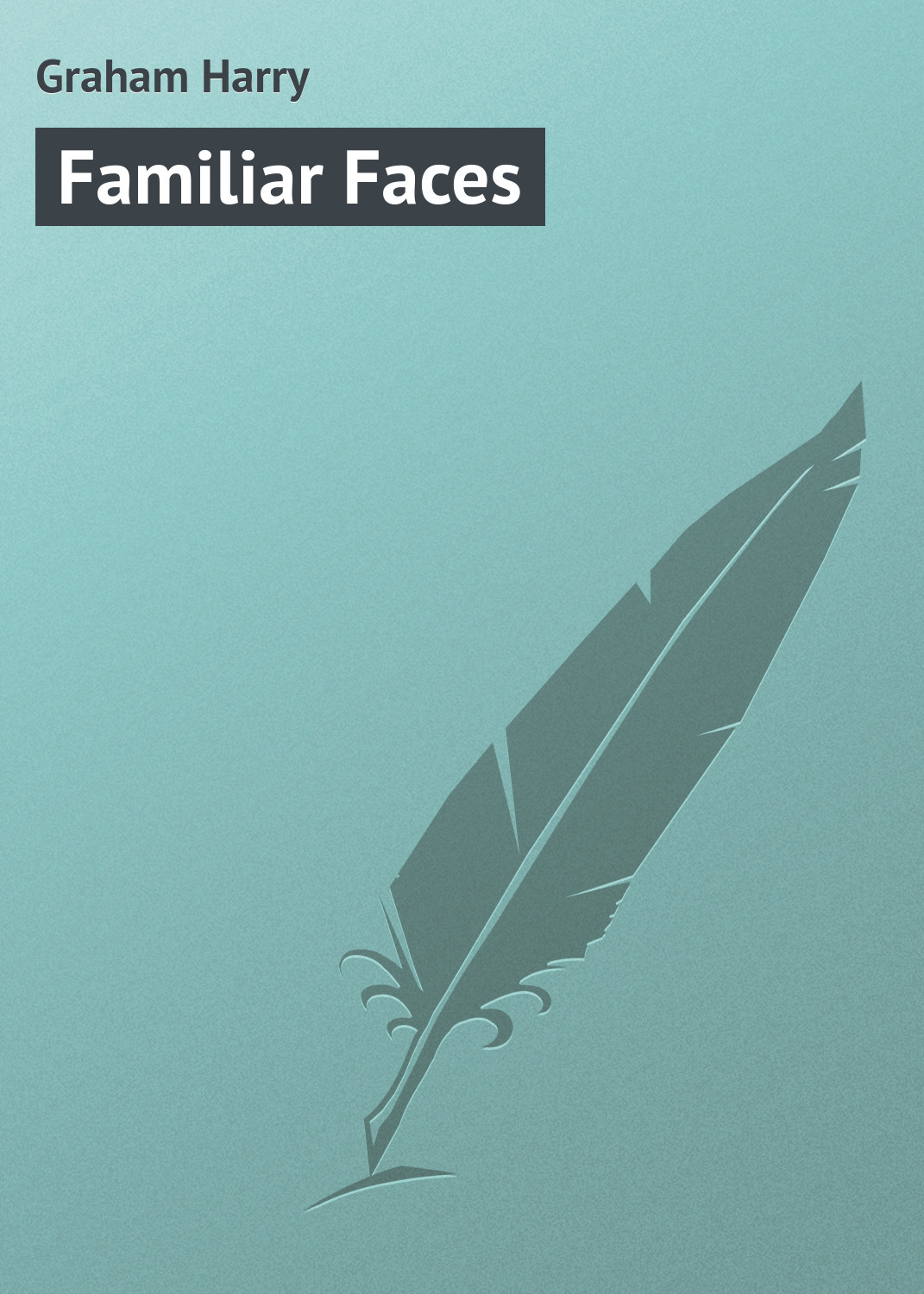 Книга Familiar Faces из серии , созданная Harry Graham, может относится к жанру Поэзия, Зарубежная классика, Зарубежные стихи, Зарубежный юмор. Стоимость электронной книги Familiar Faces с идентификатором 23160235 составляет 5.99 руб.