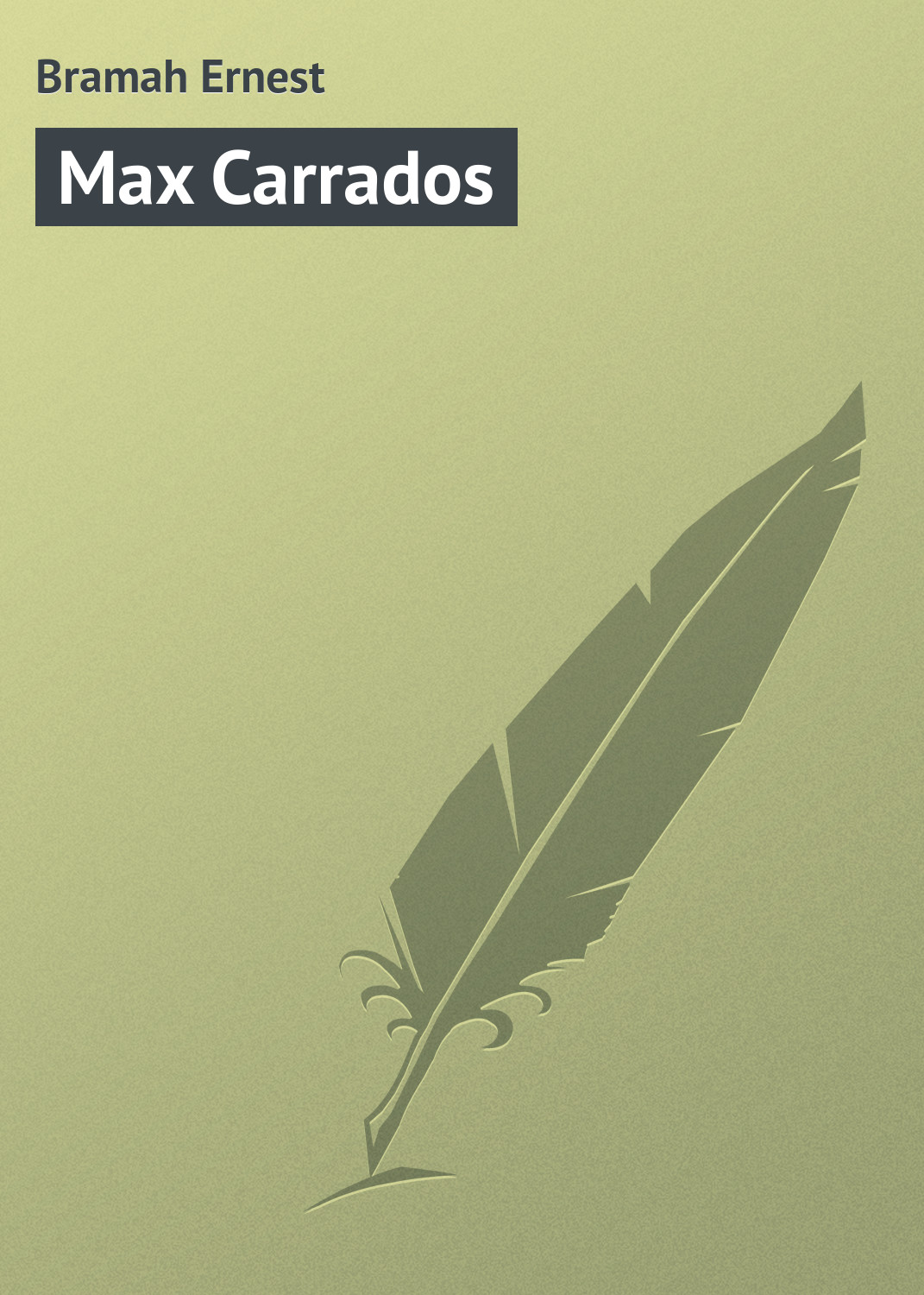 Книга Max Carrados из серии , созданная Ernest Bramah, может относится к жанру Классические детективы, Зарубежные детективы, Зарубежная классика. Стоимость электронной книги Max Carrados с идентификатором 23160539 составляет 5.99 руб.