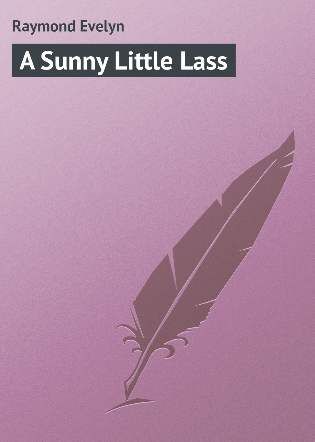 Книга A Sunny Little Lass из серии , созданная Evelyn Raymond, может относится к жанру Зарубежная классика, Зарубежные детские книги. Стоимость электронной книги A Sunny Little Lass с идентификатором 23164435 составляет 5.99 руб.