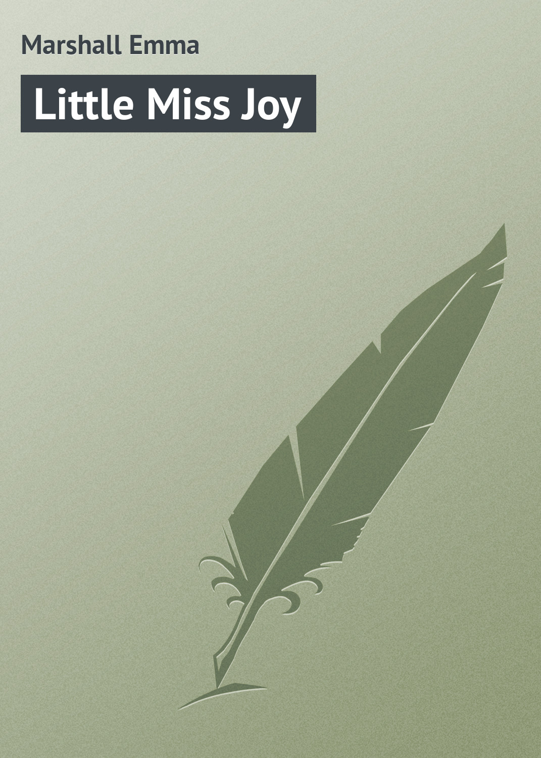 Книга Little Miss Joy из серии , созданная Emma Marshall, может относится к жанру Зарубежная классика, Зарубежные детские книги. Стоимость электронной книги Little Miss Joy с идентификатором 23166835 составляет 5.99 руб.