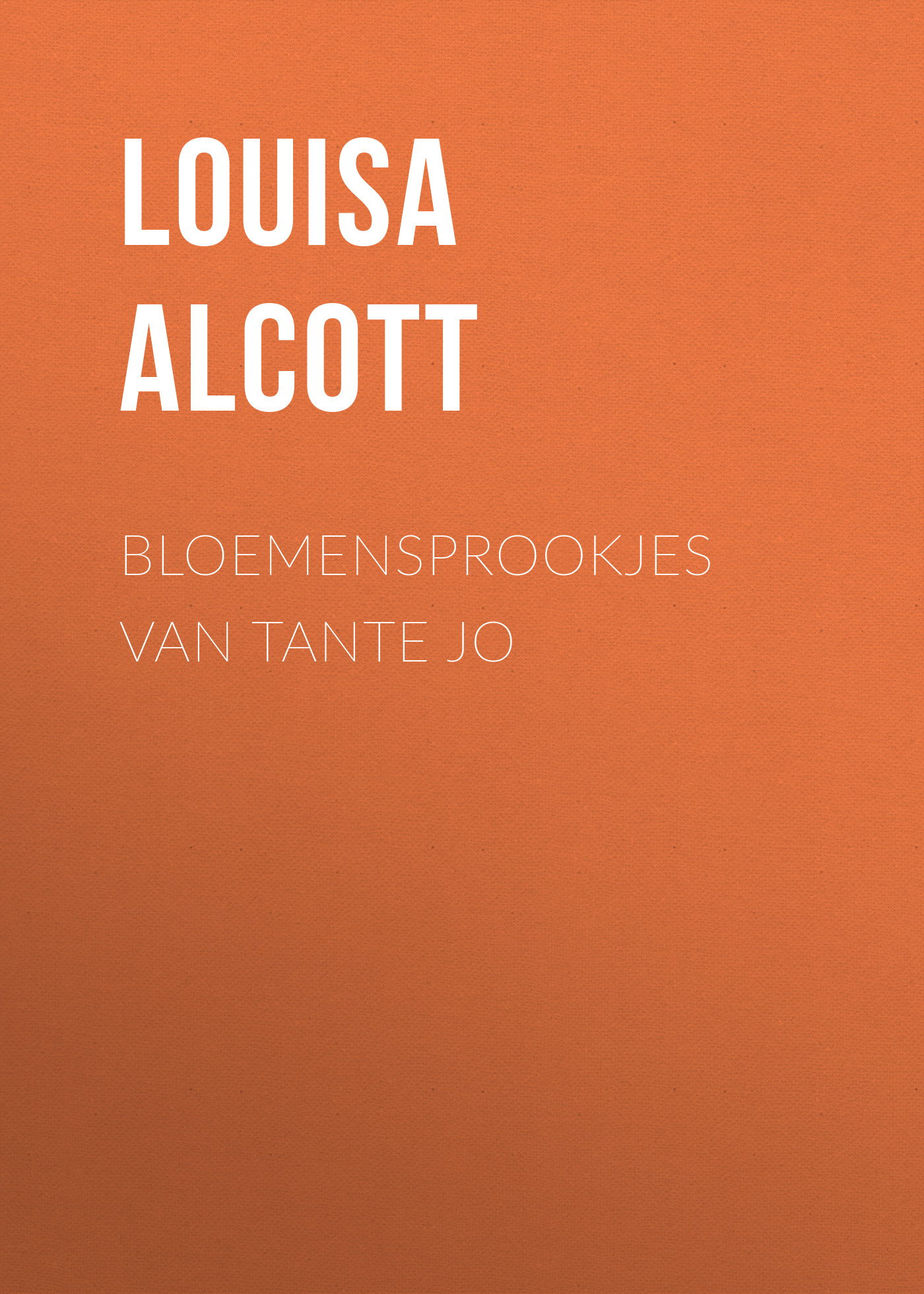 Книга Bloemensprookjes van Tante Jo из серии , созданная Louisa Alcott, может относится к жанру Зарубежная старинная литература, Зарубежная классика. Стоимость электронной книги Bloemensprookjes van Tante Jo с идентификатором 24175436 составляет 5.99 руб.