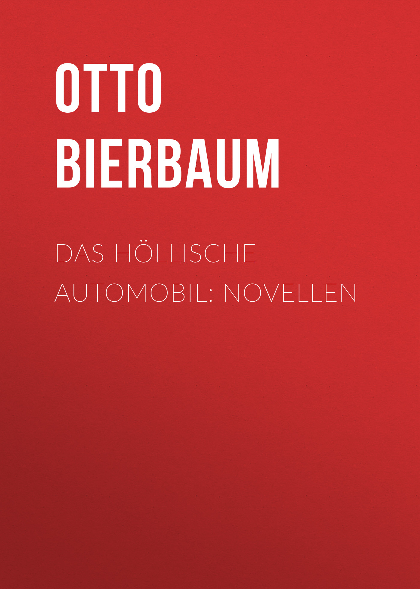 Книга Das höllische Automobil: Novellen из серии , созданная Otto Bierbaum, может относится к жанру Зарубежная старинная литература, Зарубежная классика. Стоимость электронной книги Das höllische Automobil: Novellen с идентификатором 24178436 составляет 0 руб.