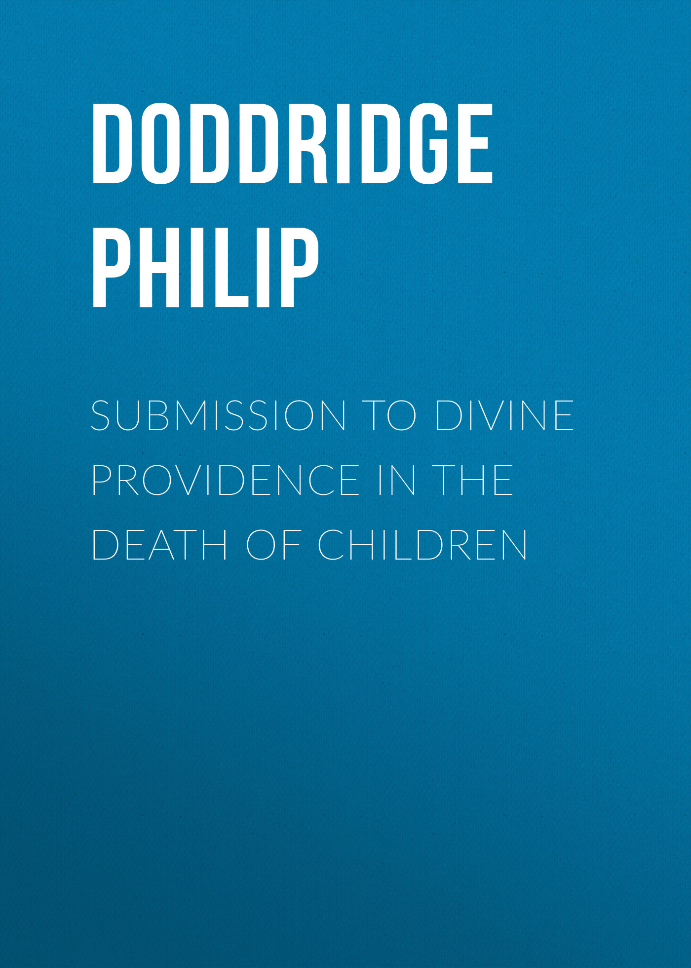 Submission to Divine Providence in the Death of Children