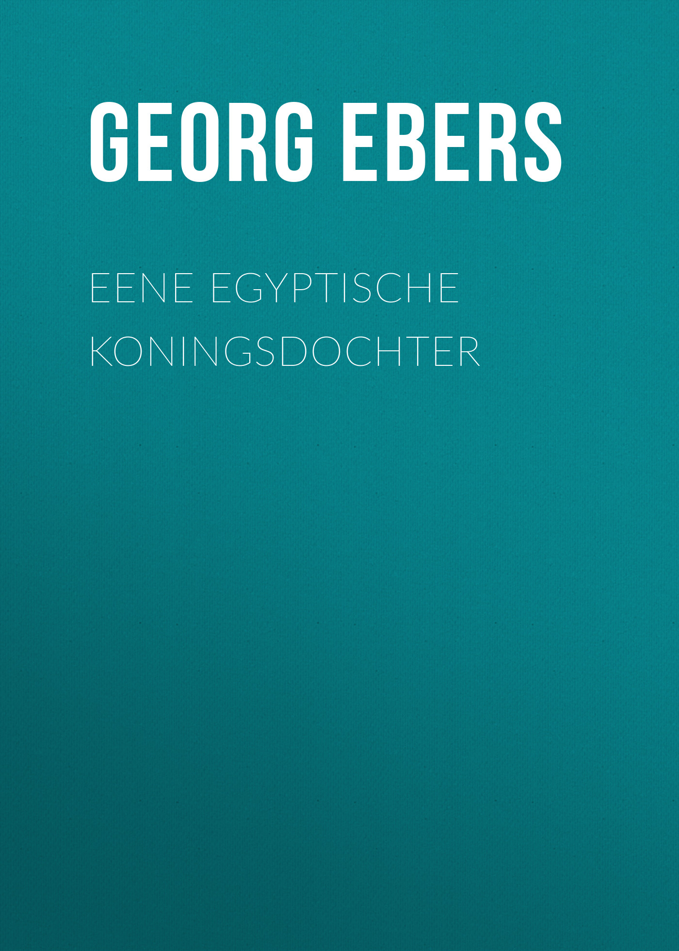 Книга Eene Egyptische Koningsdochter из серии , созданная Georg Ebers, может относится к жанру Зарубежная старинная литература, Зарубежная классика. Стоимость электронной книги Eene Egyptische Koningsdochter с идентификатором 24621133 составляет 0 руб.