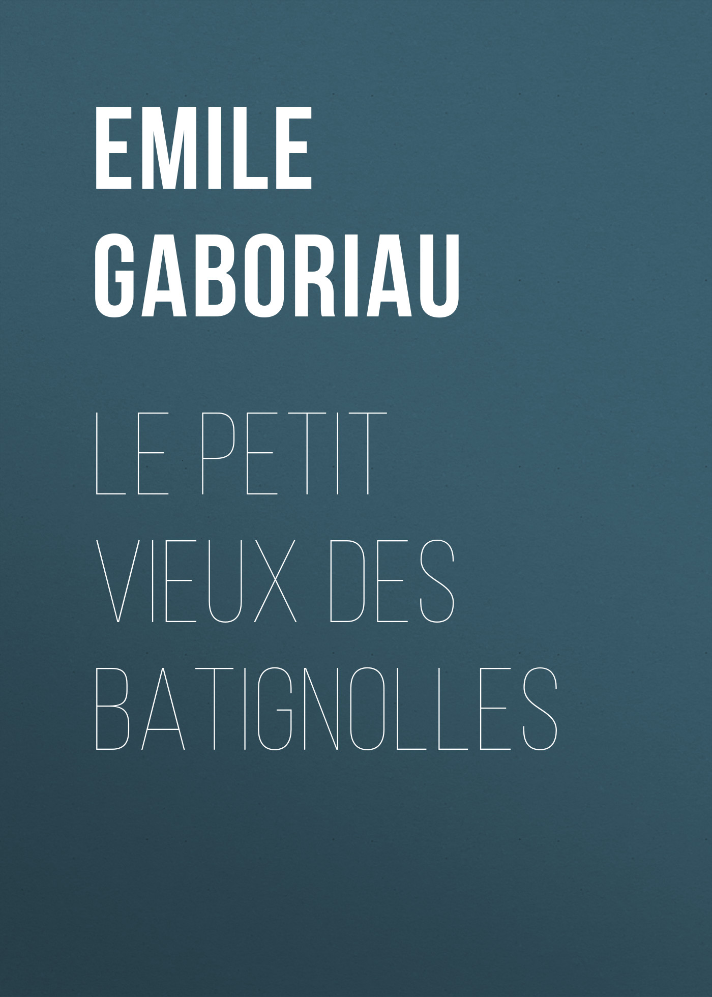 Книга Le petit vieux des Batignolles из серии , созданная Emile Gaboriau, может относится к жанру Зарубежная старинная литература, Зарубежная классика. Стоимость электронной книги Le petit vieux des Batignolles с идентификатором 24858931 составляет 0 руб.
