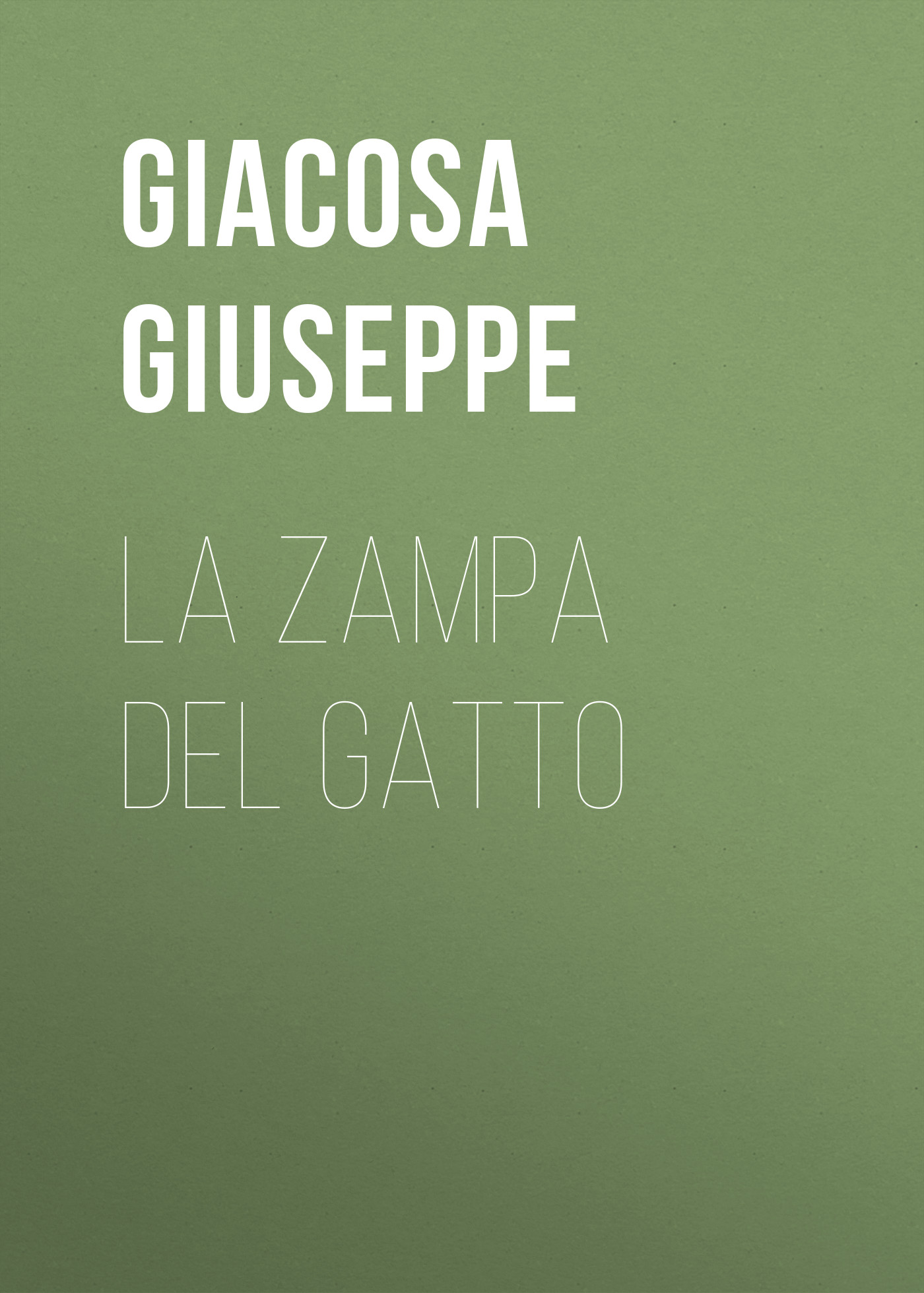 Книга La zampa del gatto из серии , созданная Giuseppe Giacosa, может относится к жанру Зарубежная старинная литература, Зарубежная классика, Зарубежная драматургия. Стоимость электронной книги La zampa del gatto с идентификатором 24936637 составляет 0 руб.