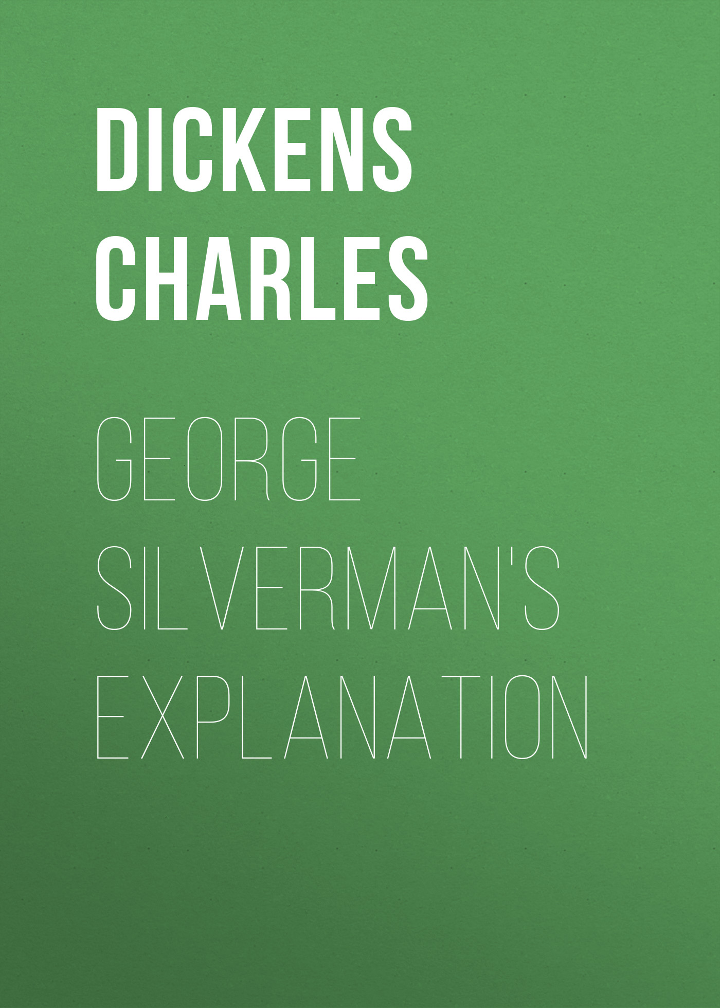 Книга George Silverman's Explanation из серии , созданная Чарльз Диккенс, может относится к жанру Зарубежная старинная литература, Зарубежная классика. Стоимость электронной книги George Silverman's Explanation с идентификатором 25092236 составляет 0 руб.