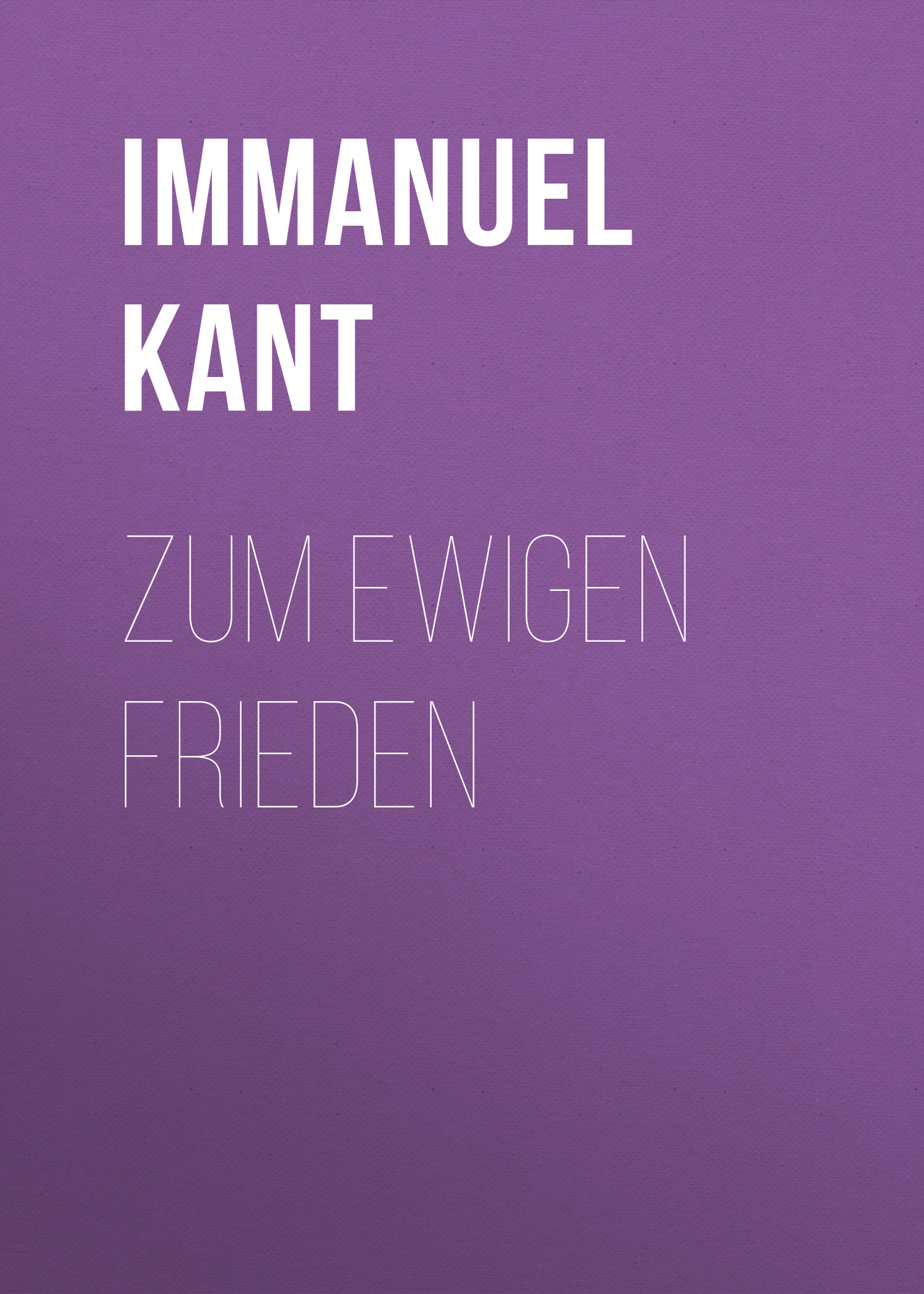 Книга Zum ewigen Frieden из серии , созданная Immanuel Kant, может относится к жанру Философия, Зарубежная старинная литература, Зарубежная классика. Стоимость книги Zum ewigen Frieden  с идентификатором 25229636 составляет 0 руб.