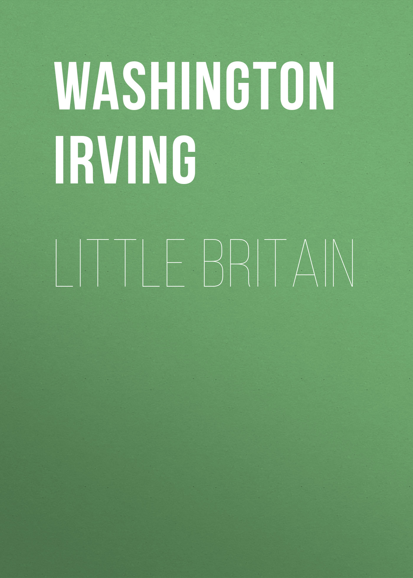 Книга Little Britain из серии , созданная Washington Irving, может относится к жанру Зарубежная старинная литература, Зарубежная классика. Стоимость электронной книги Little Britain с идентификатором 25229732 составляет 0 руб.