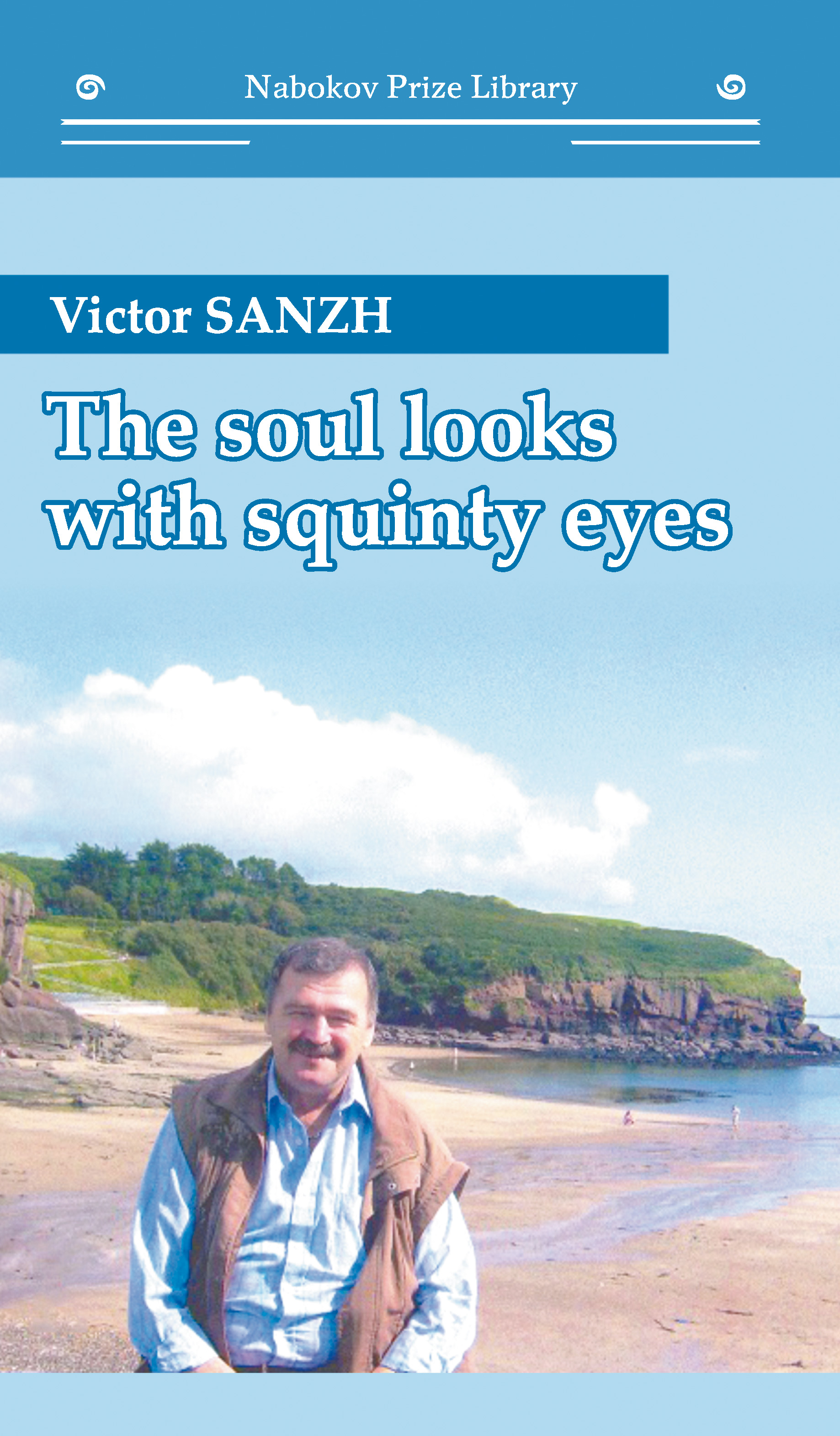 Книга The Soul Looks with Squinty Eyes из серии , созданная Victor Sanzh, может относится к жанру Поэзия, Иностранные языки. Стоимость электронной книги The Soul Looks with Squinty Eyes с идентификатором 25296237 составляет 79.99 руб.