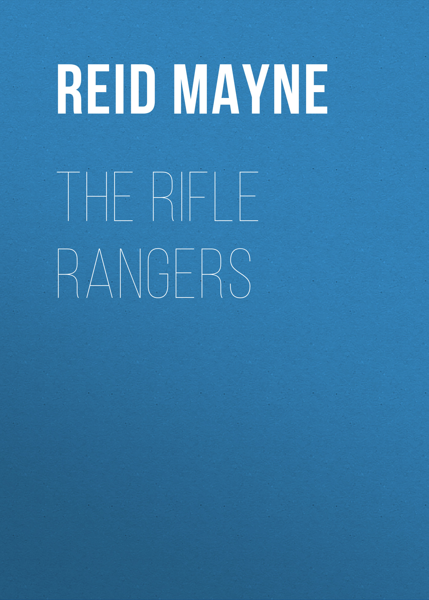 Книга The Rifle Rangers из серии , созданная Mayne Reid, может относится к жанру Литература 19 века, Зарубежная старинная литература, Зарубежная классика. Стоимость электронной книги The Rifle Rangers с идентификатором 25449636 составляет 0 руб.