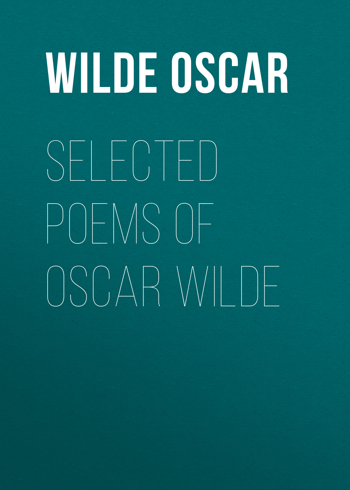 Книга Selected Poems of Oscar Wilde из серии , созданная Oscar Wilde, может относится к жанру Литература 19 века, Поэзия, Зарубежная классика, Зарубежные стихи. Стоимость электронной книги Selected Poems of Oscar Wilde с идентификатором 25559236 составляет 0 руб.