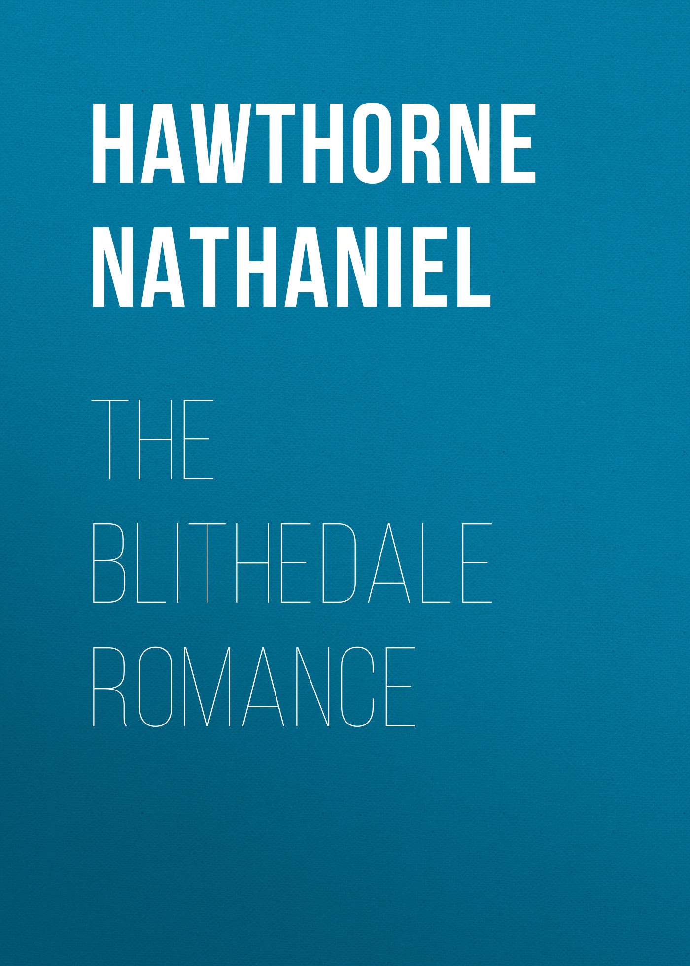 Книга The Blithedale Romance из серии , созданная Nathaniel Hawthorne, может относится к жанру Литература 19 века, Зарубежная старинная литература, Зарубежная классика. Стоимость электронной книги The Blithedale Romance с идентификатором 25560132 составляет 0 руб.