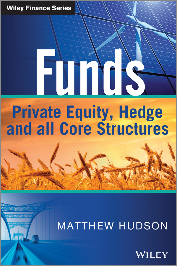 Funds. Private Equity, Hedge and All Core Structures