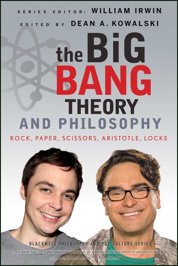The Big Bang Theory and Philosophy. Rock, Paper, Scissors, Aristotle, Locke