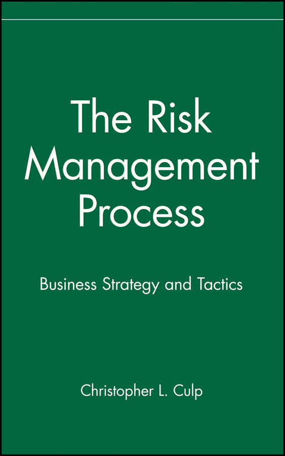 The Risk Management Process. Business Strategy and Tactics