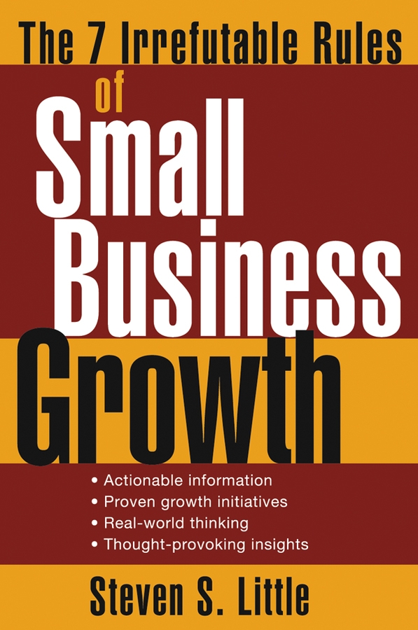 Книга  The 7 Irrefutable Rules of Small Business Growth созданная Steven Little S. может относится к жанру зарубежная деловая литература, малый и средний бизнес, стартапы и создание бизнеса. Стоимость электронной книги The 7 Irrefutable Rules of Small Business Growth с идентификатором 28974837 составляет 1657.63 руб.