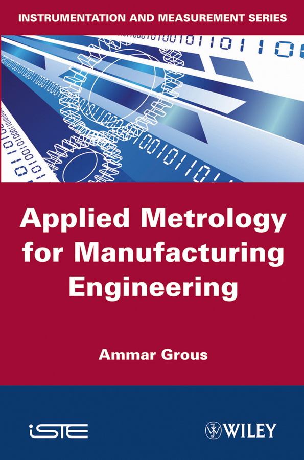 Applied Metrology for Manufacturing Engineering