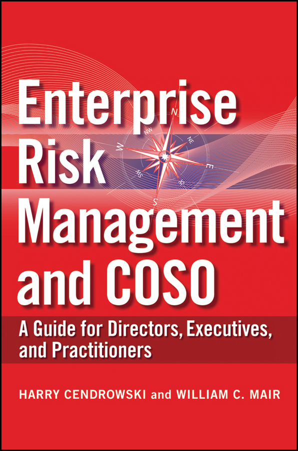 Enterprise Risk Management and COSO. A Guide for Directors, Executives and Practitioners