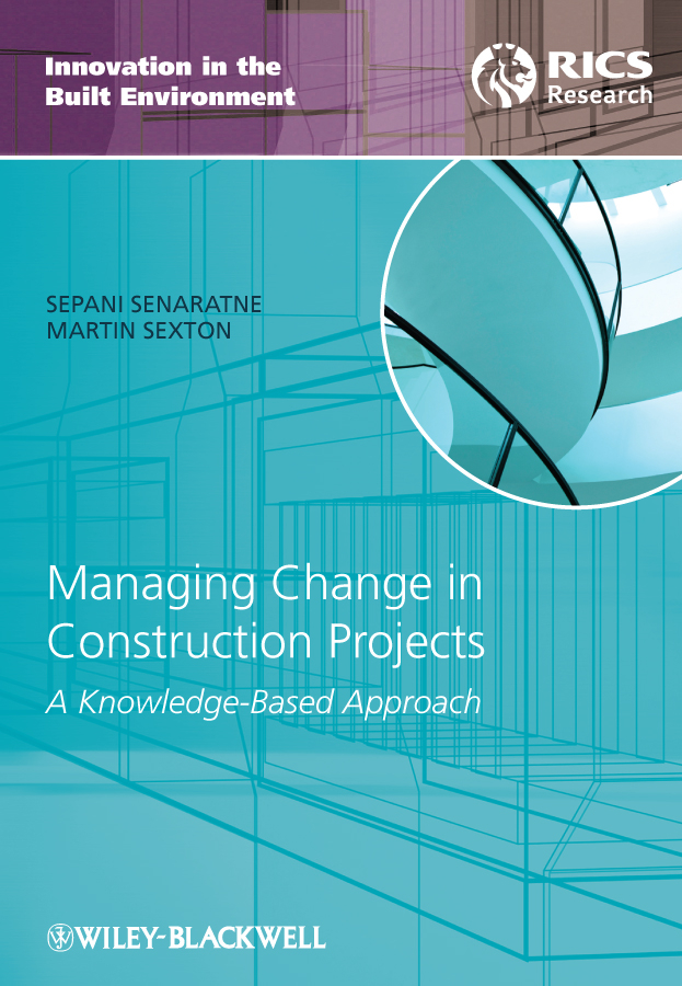 Managing Change in Construction Projects. A Knowledge-Based Approach