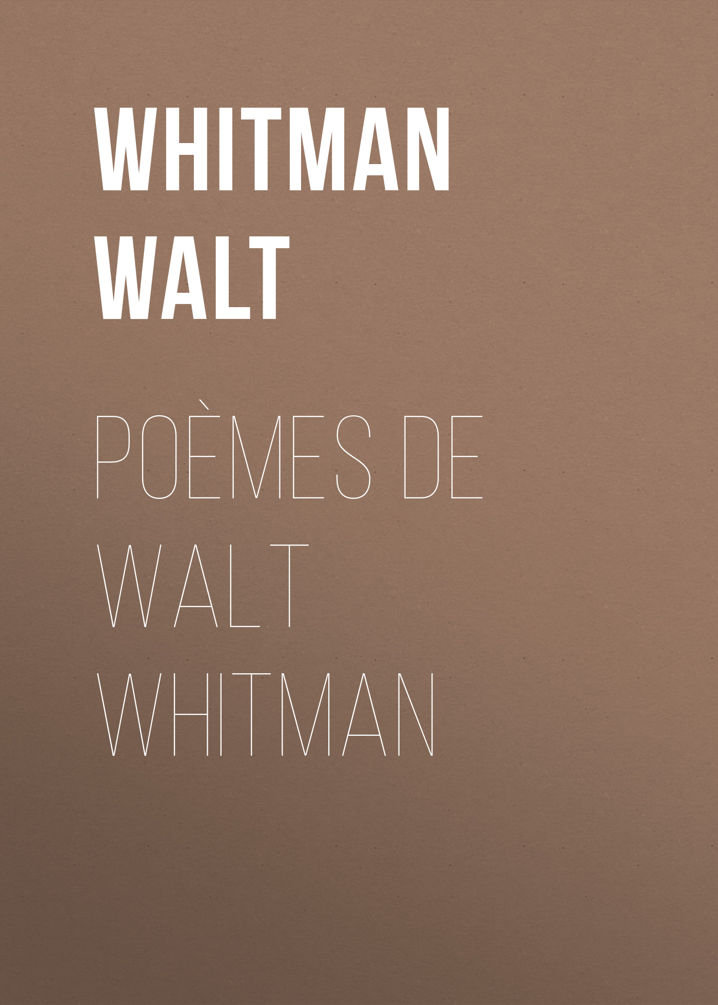 Книга Poèmes de Walt Whitman из серии , созданная Уолт Уитмен, может относится к жанру Зарубежные стихи, Литература 19 века, Поэзия, Зарубежная старинная литература, Зарубежная классика. Стоимость электронной книги Poèmes de Walt Whitman с идентификатором 34337834 составляет 0 руб.