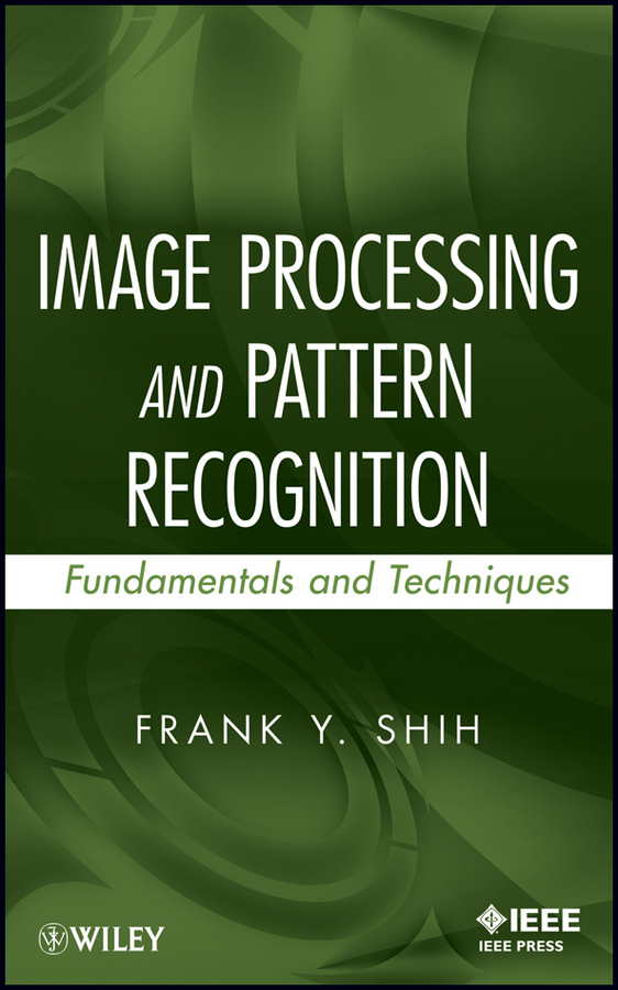 Image Processing and Pattern Recognition. Fundamentals and Techniques