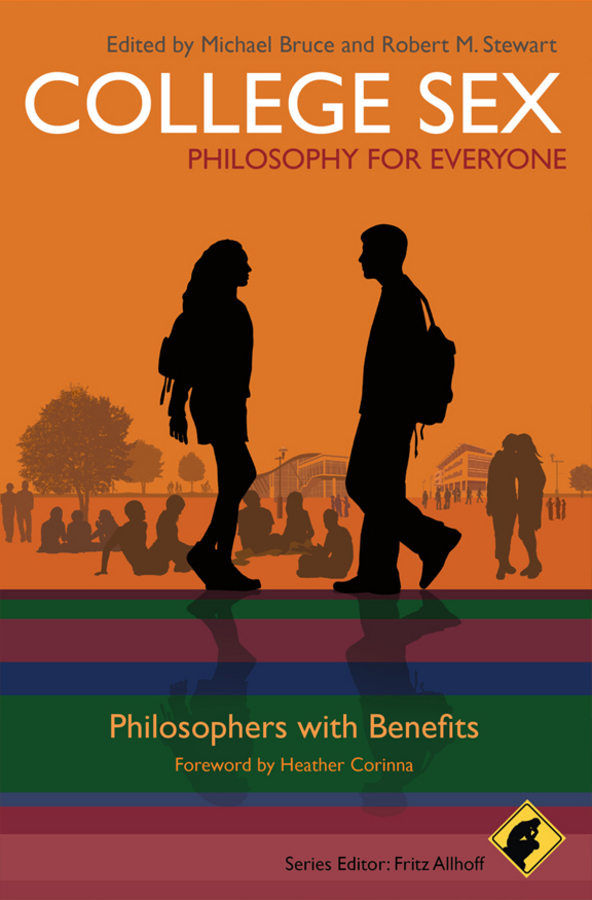 College Sex - Philosophy for Everyone. Philosophers With Benefits