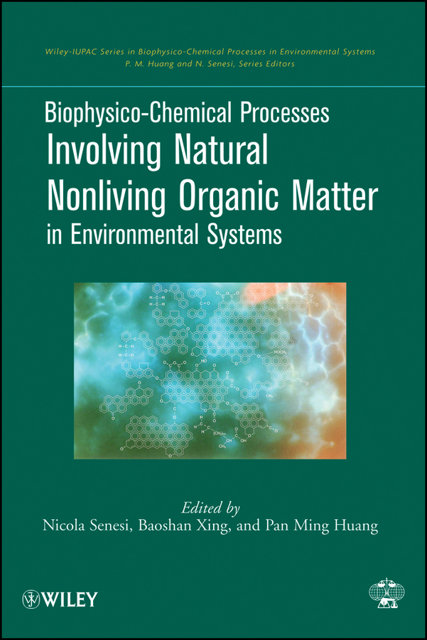 Biophysico-Chemical Processes Involving Natural Nonliving Organic Matter in Environmental Systems