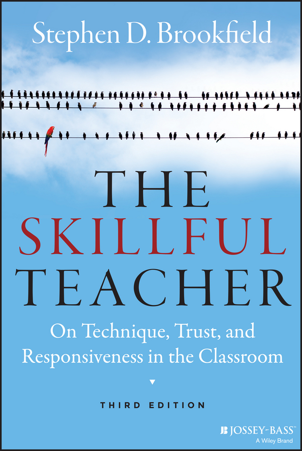 The Skillful Teacher. On Technique, Trust, and Responsiveness in the Classroom