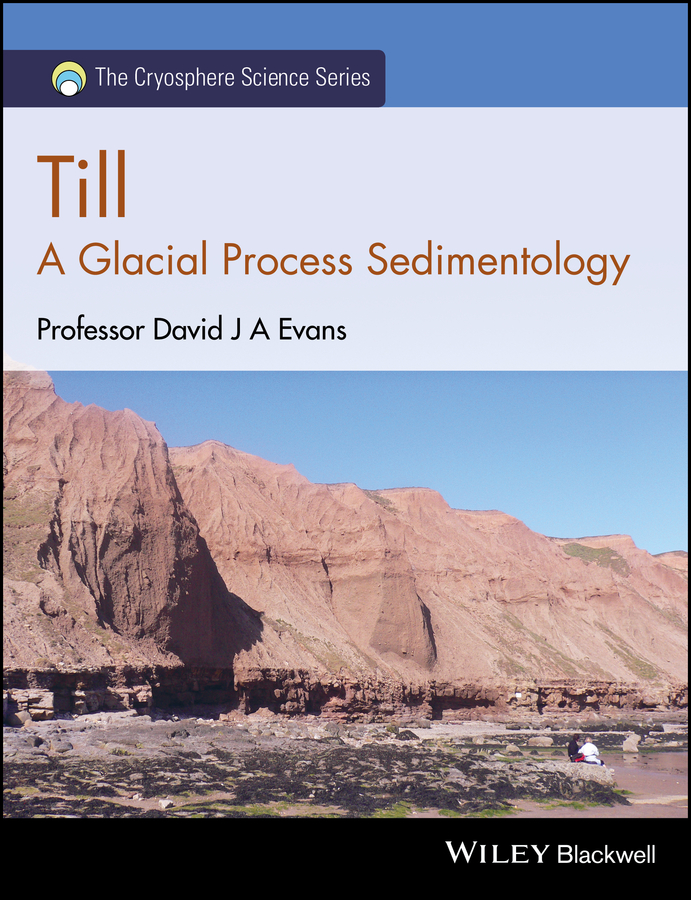 Till. A Glacial Process Sedimentology