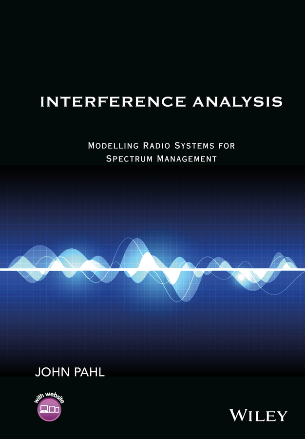 Interference Analysis. Modelling Radio Systems for Spectrum Management