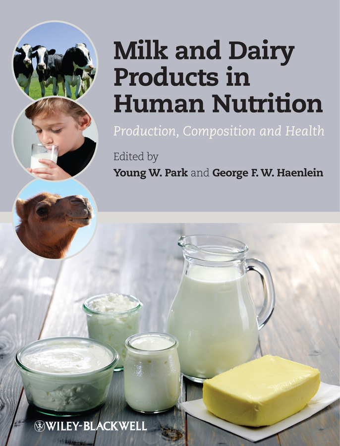Milk and Dairy Products in Human Nutrition. Production, Composition and Health