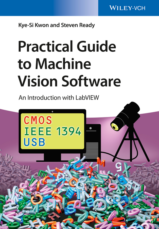 Practical Guide to Machine Vision Software. An Introduction with LabVIEW