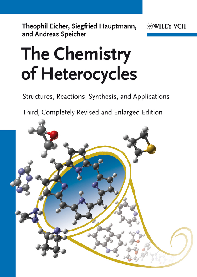 The Chemistry of Heterocycles. Structures, Reactions, Synthesis, and Applications
