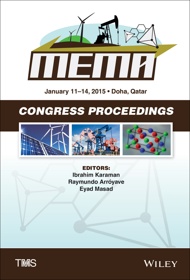 Proceedings of the TMS Middle East. Mediterranean Materials Congress on Energy and Infrastructure Systems (MEMA 2015)