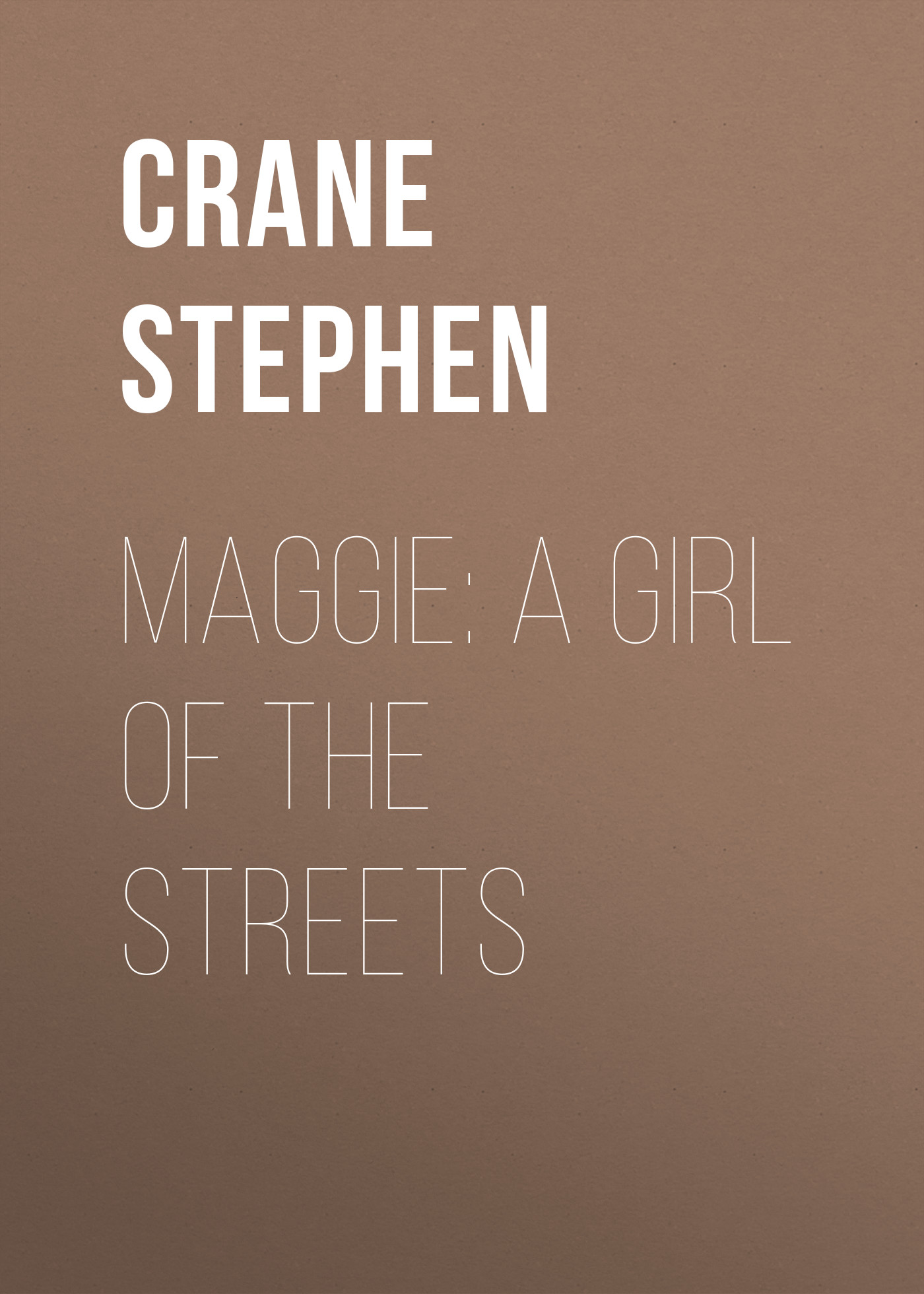 Книга Maggie: A Girl of the Streets из серии , созданная Stephen Crane, может относится к жанру Социальная фантастика, Литература 19 века, Зарубежная старинная литература, Зарубежная классика. Стоимость электронной книги Maggie: A Girl of the Streets с идентификатором 34837934 составляет 0 руб.