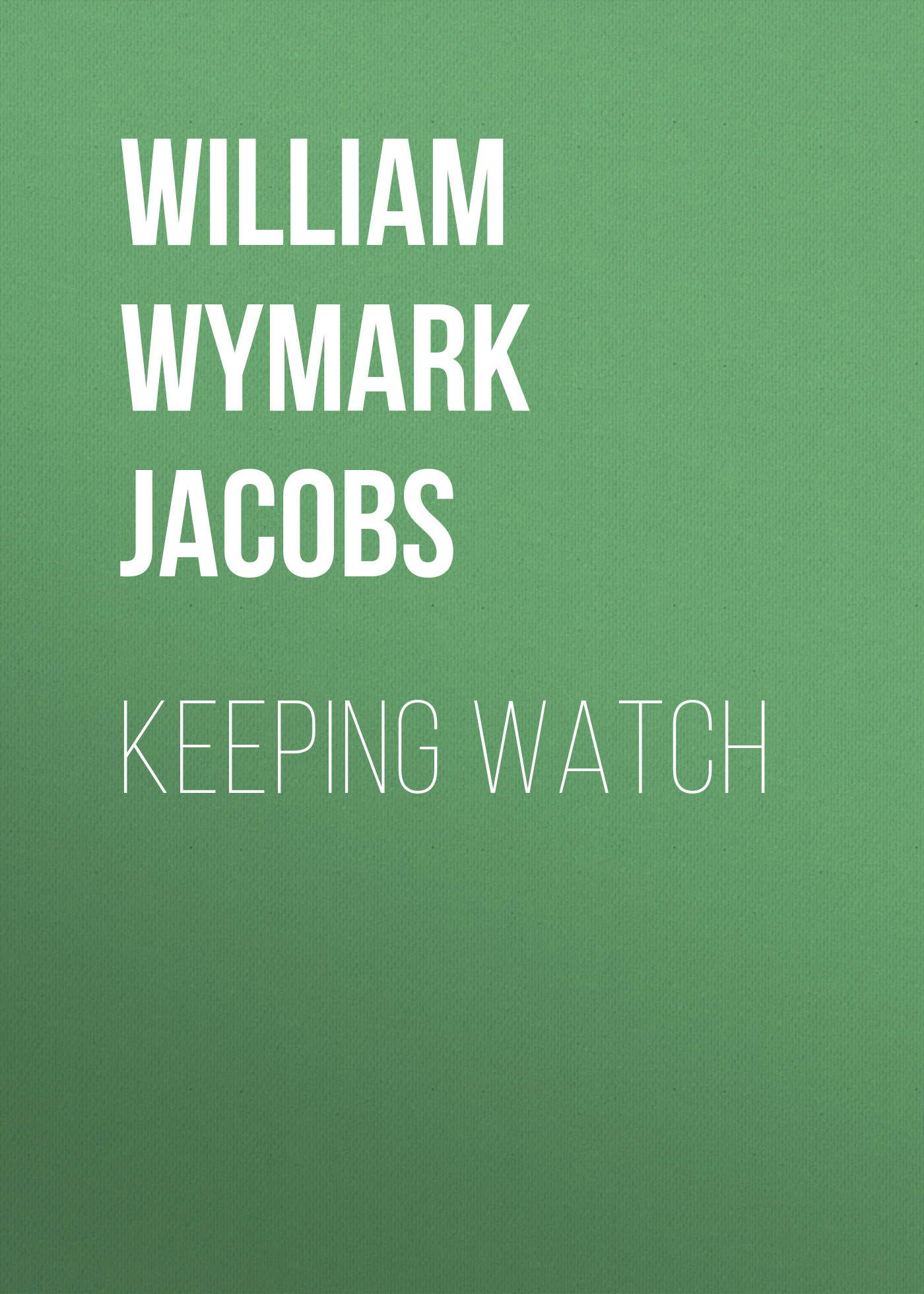 Книга Keeping Watch из серии , созданная William Wymark Jacobs, может относится к жанру Зарубежная классика, Зарубежная старинная литература. Стоимость электронной книги Keeping Watch с идентификатором 34842534 составляет 0 руб.