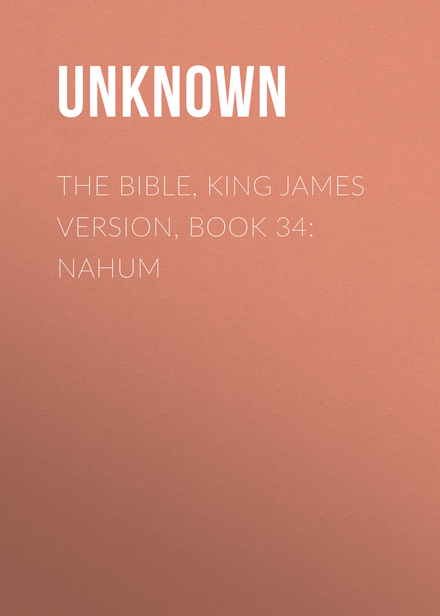 Книга The Bible, King James version, Book 34: Nahum из серии , созданная Unknown Unknown, может относится к жанру Зарубежная классика, Зарубежная эзотерическая и религиозная литература, Философия, Зарубежная психология, Зарубежная старинная литература. Стоимость электронной книги The Bible, King James version, Book 34: Nahum с идентификатором 35502531 составляет 0 руб.