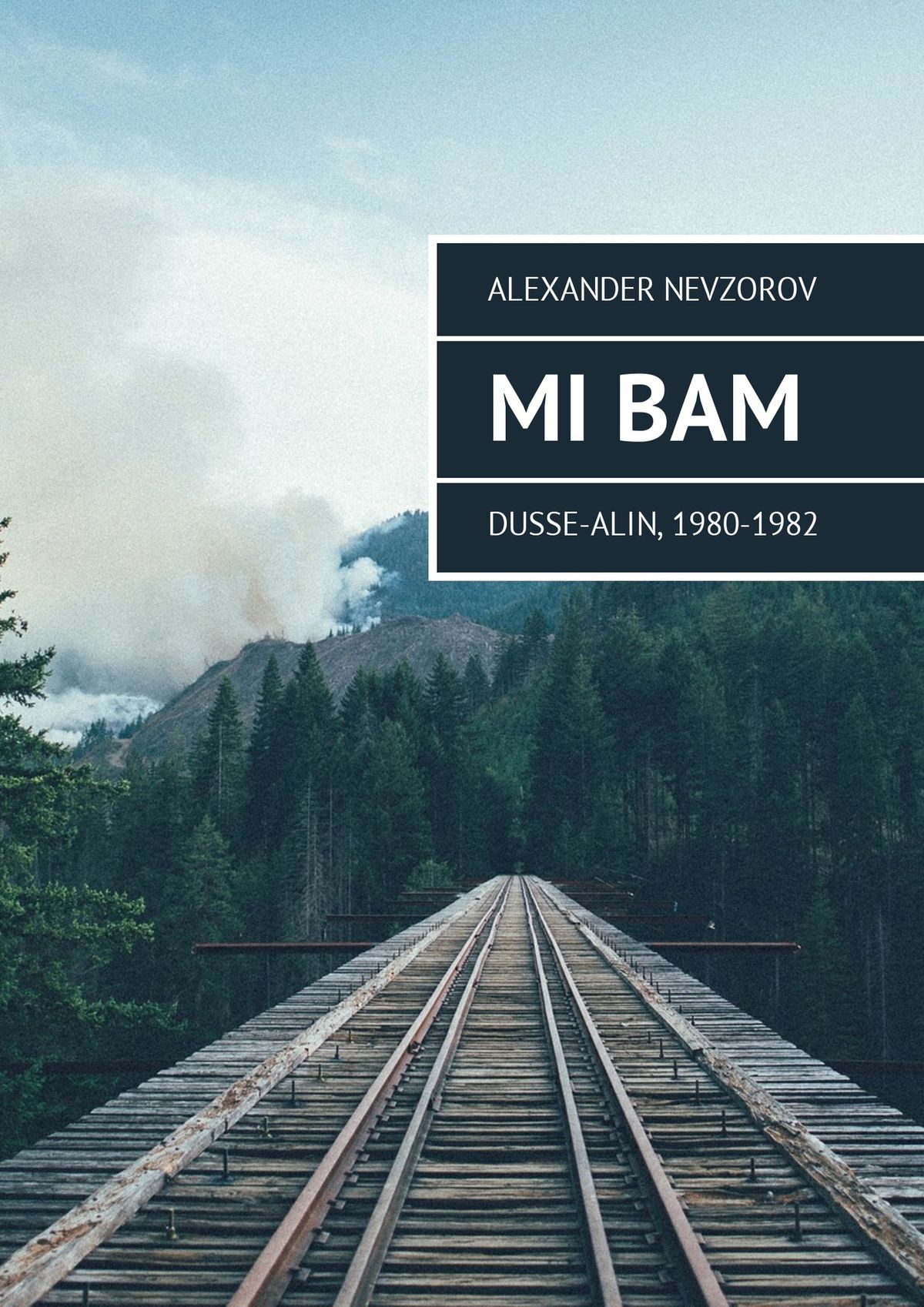 Книга Mi BAM Dusse-Alin, 1980-1982 из серии , созданная Alexander Nevzorov, может относится к жанру Биографии и Мемуары. Стоимость электронной книги Mi BAM Dusse-Alin, 1980-1982 с идентификатором 36621035 составляет 96.00 руб.