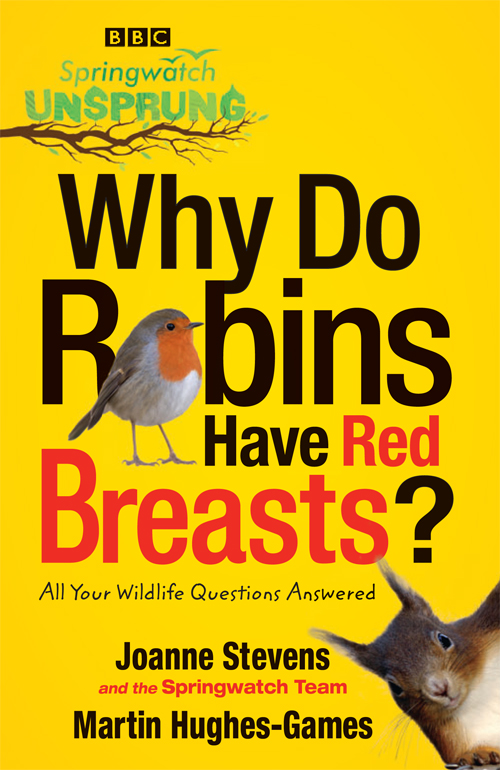 Книга Springwatch Unsprung: Why Do Robins Have Red Breasts? из серии , созданная Jo Stevens, The Team, может относится к жанру Природа и животные. Стоимость книги Springwatch Unsprung: Why Do Robins Have Red Breasts?  с идентификатором 39762937 составляет 156.15 руб.