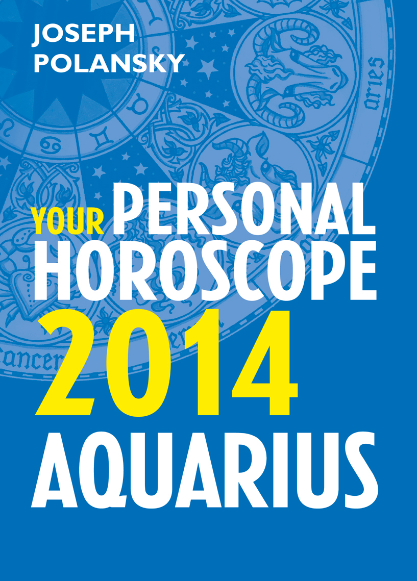 Aquarius 2014: Your Personal Horoscope