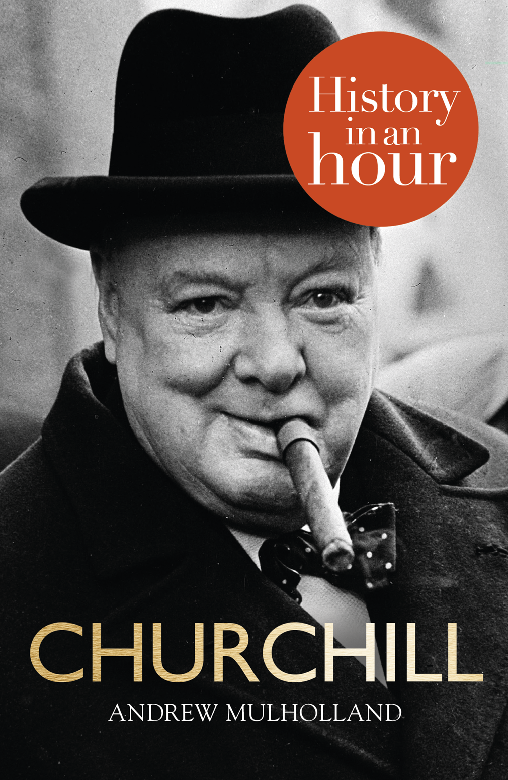 Книга Churchill: History in an Hour из серии , созданная Andrew Mulholland, может относится к жанру Биографии и Мемуары, Историческая литература. Стоимость электронной книги Churchill: History in an Hour с идентификатором 39780037 составляет 242.39 руб.