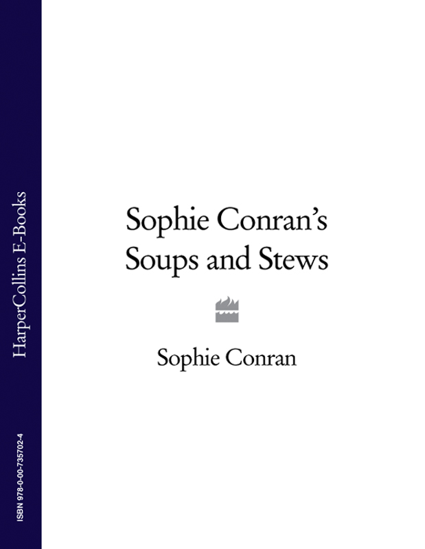 Книга Sophie Conran’s Soups and Stews из серии , созданная Sophie Conran, может относится к жанру . Стоимость электронной книги Sophie Conran’s Soups and Stews с идентификатором 39812833 составляет 234.55 руб.