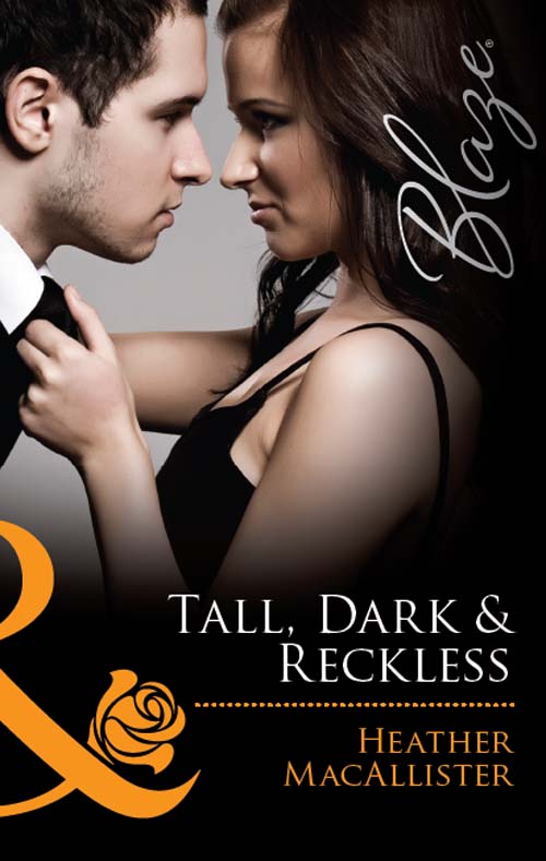 Tall, Dark&Reckless