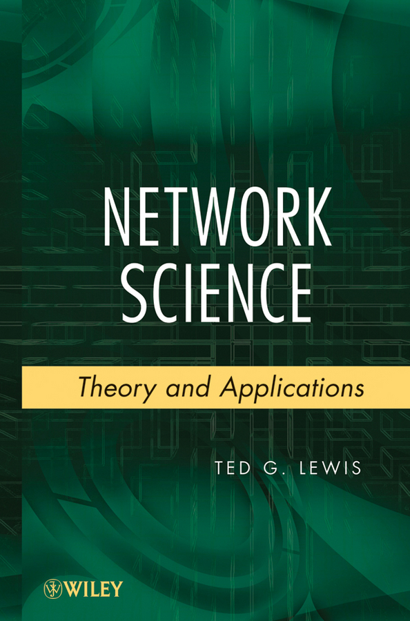 Книга  Network Science созданная Ted G. Lewis, PhD может относится к жанру зарубежная компьютерная литература, ОС и сети. Стоимость электронной книги Network Science с идентификатором 43492637 составляет 13121.08 руб.