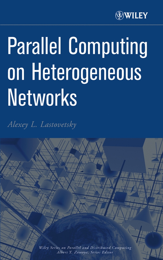 Книга  Parallel Computing on Heterogeneous Networks созданная  может относится к жанру зарубежная компьютерная литература, программирование. Стоимость электронной книги Parallel Computing on Heterogeneous Networks с идентификатором 43495333 составляет 12858.66 руб.