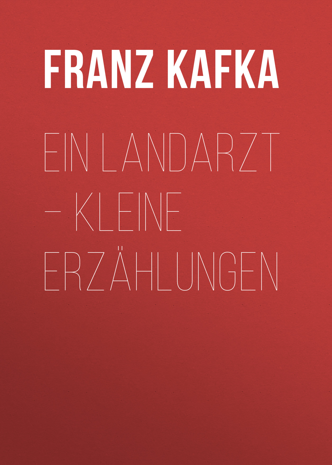 Книга Ein Landarzt – Kleine Erzählungen из серии , созданная Franz Kafka, может относится к жанру Зарубежная классика. Стоимость электронной книги Ein Landarzt – Kleine Erzählungen с идентификатором 48631636 составляет 0 руб.