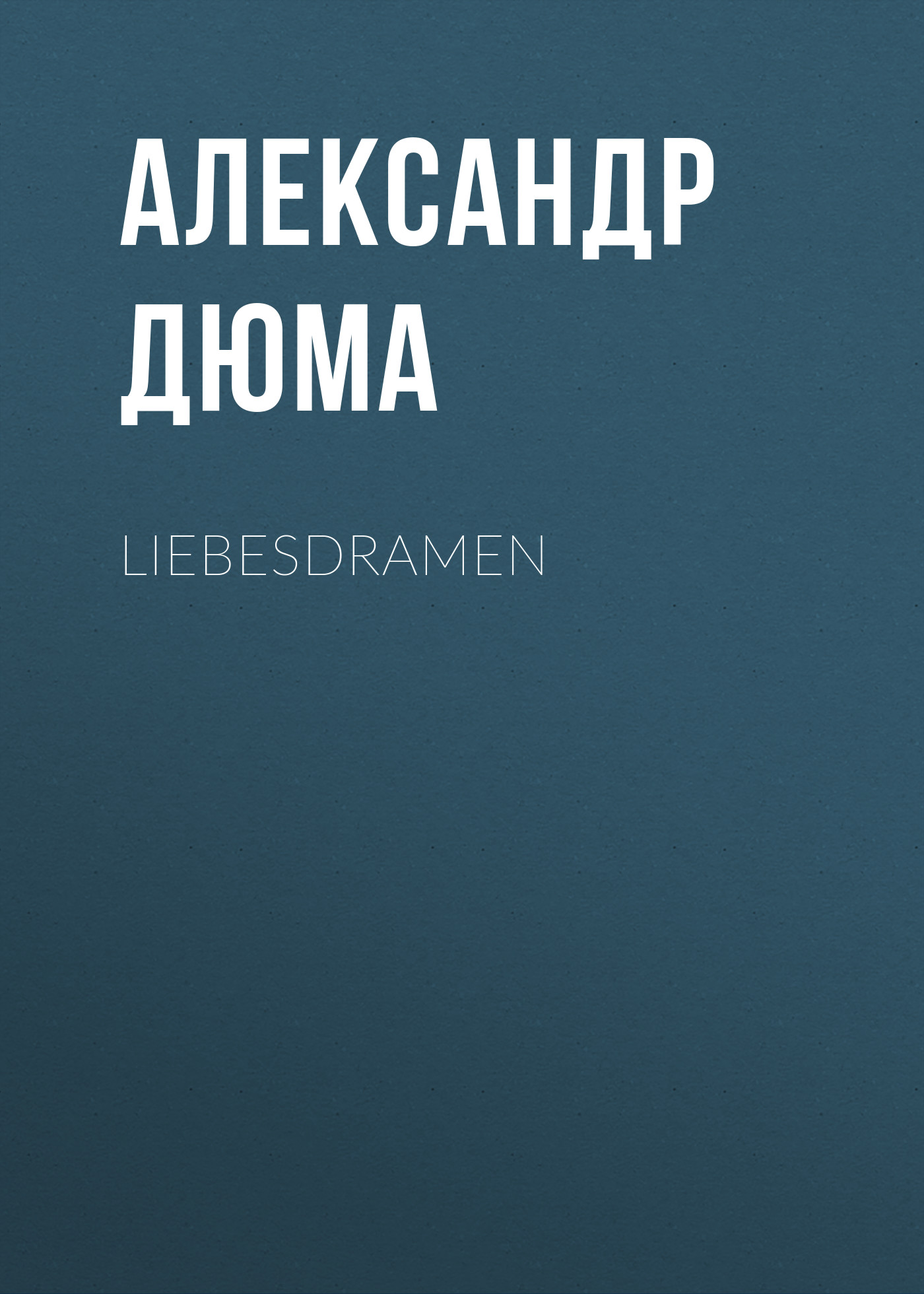 Книга Liebesdramen из серии , созданная Alexandre Dumas der Ältere, может относится к жанру Зарубежная классика. Стоимость электронной книги Liebesdramen с идентификатором 48632836 составляет 0 руб.